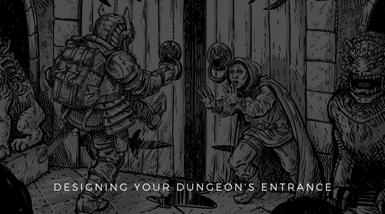 Designing Your Dungeon's Entrance