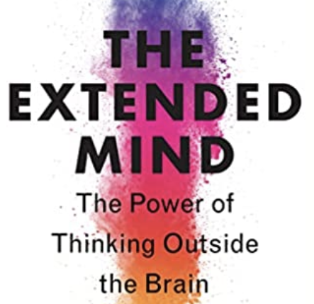 Takeaways from the Extended Mind