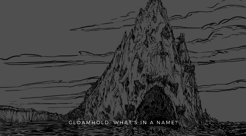 Gloamhold: What's in a Name?