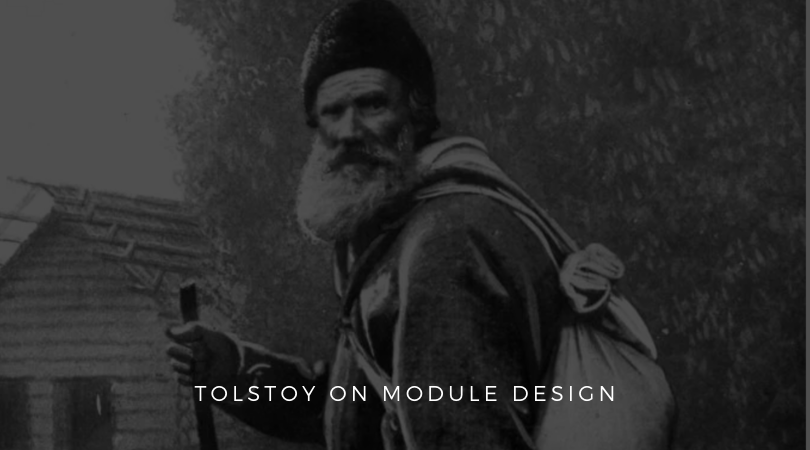 Tolstoy on Module Design